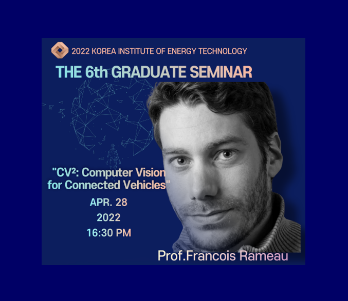 2022-1 Graduate Seminar Series #6 CV²: Computer Vision for Connected Vehicles 